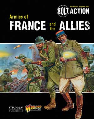 Bolt Action Rulebook Supplement: Armies of France and the Allies